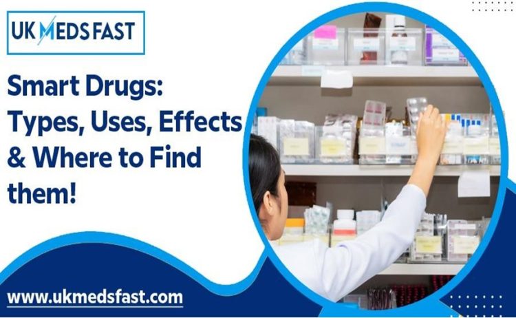Smart Drugs: Types, Uses, Effects & Where to Find them!